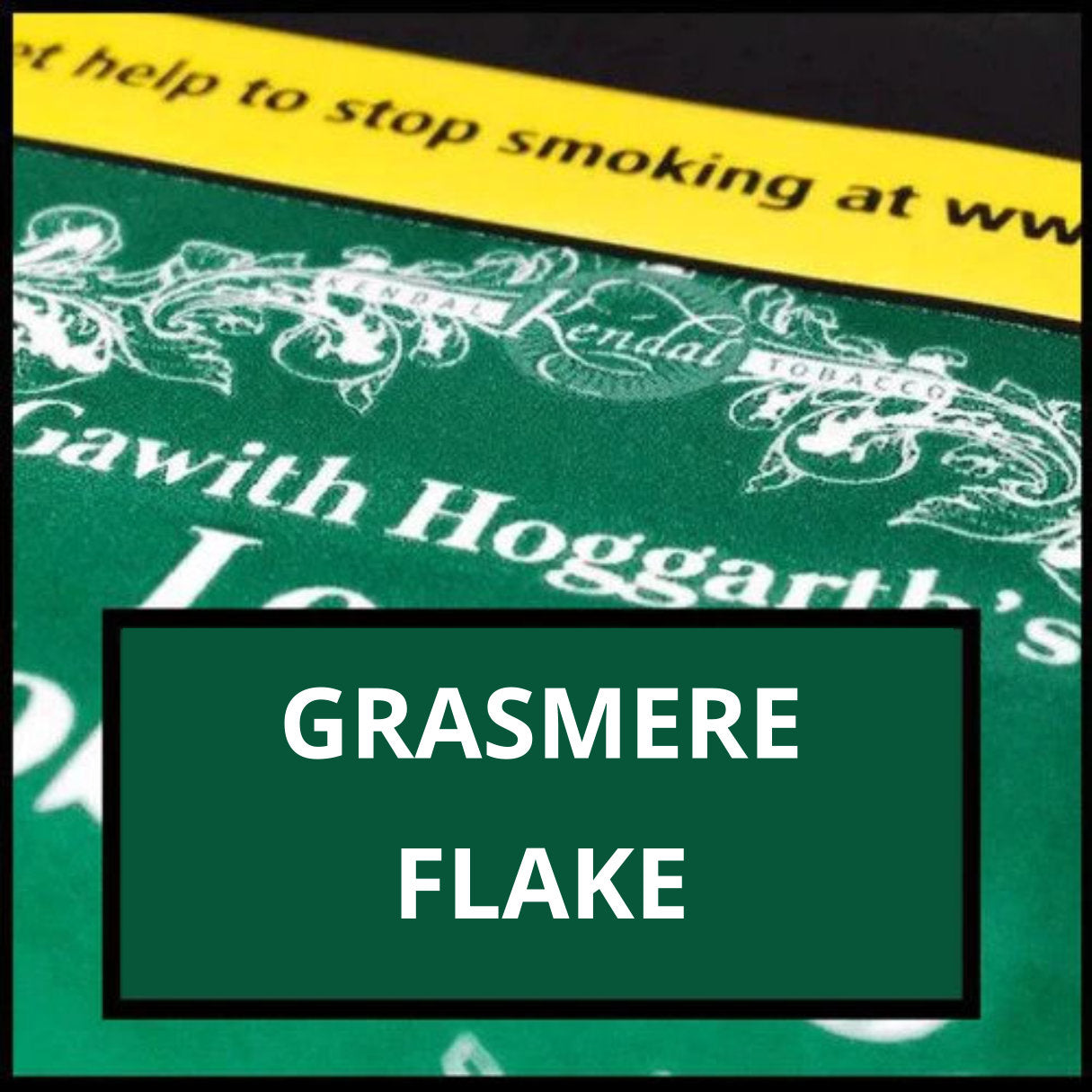 gracemere tobacco shop Gawith Hoggarth Kendal Grasmere Flake Pipe Tobacco #36 gracemere tobacco shop Gawith Hoggarth Kendal Grasmere Flake Pipe Tobacco #36